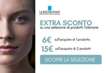 La Roche Posay Toleriane: fino a € 15 di EXTRA SCONTO!